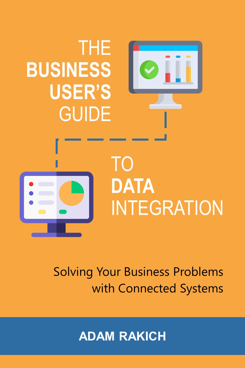 The Business User's Guide to Data Integration